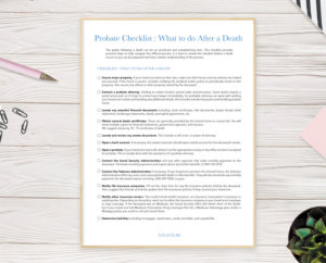 Probate Checklist What to do after the death of a loved one